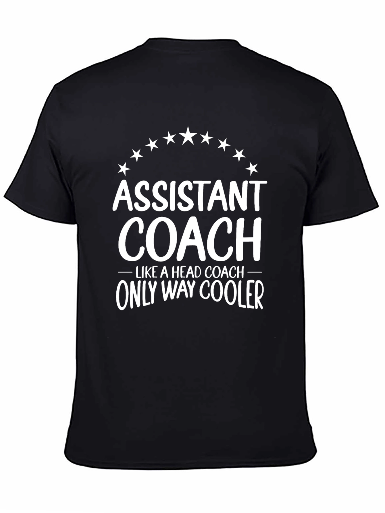 Assistant Coach T-Shirt - Only Way Cooler!