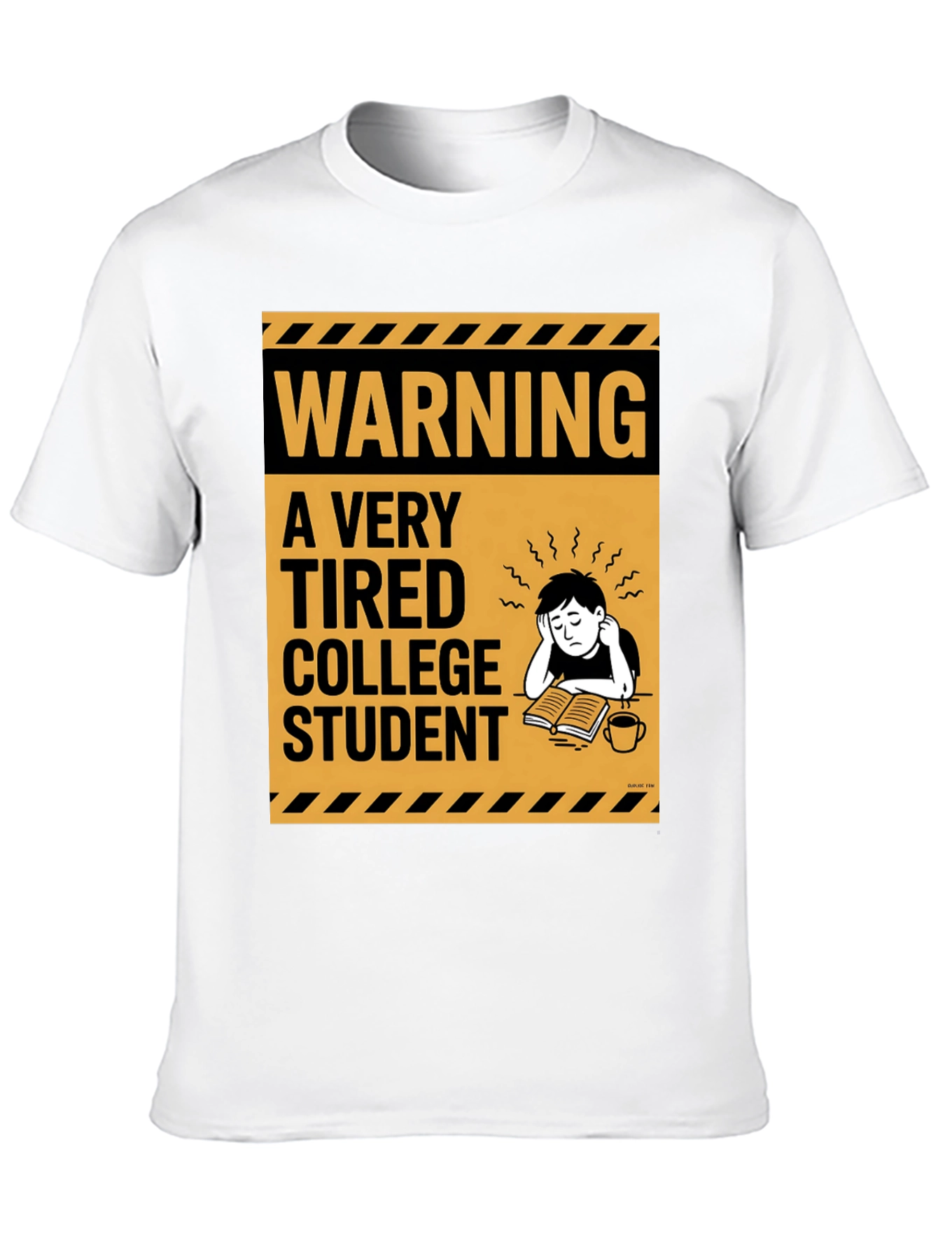 Warning: Tired College Student Black T-Shirt
