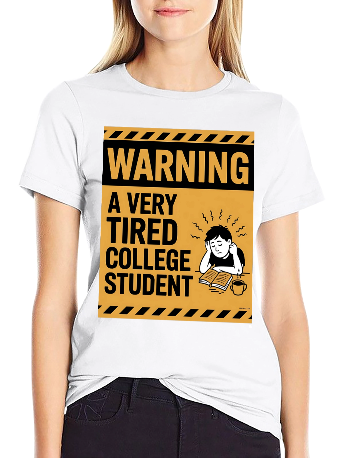 Warning: Tired College Student Black T-Shirt