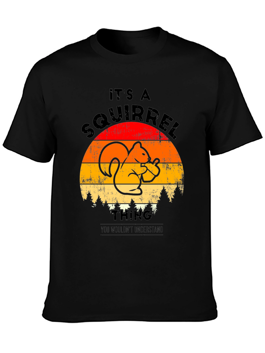 Its A Squirrel Thing T-Shirt