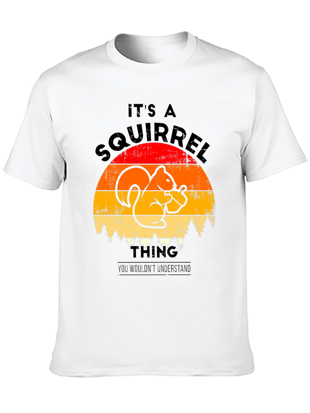 Its A Squirrel Thing T-Shirt