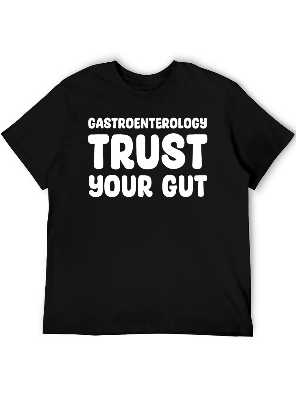 Trust Your Gut Gastroenterology T-Shirt