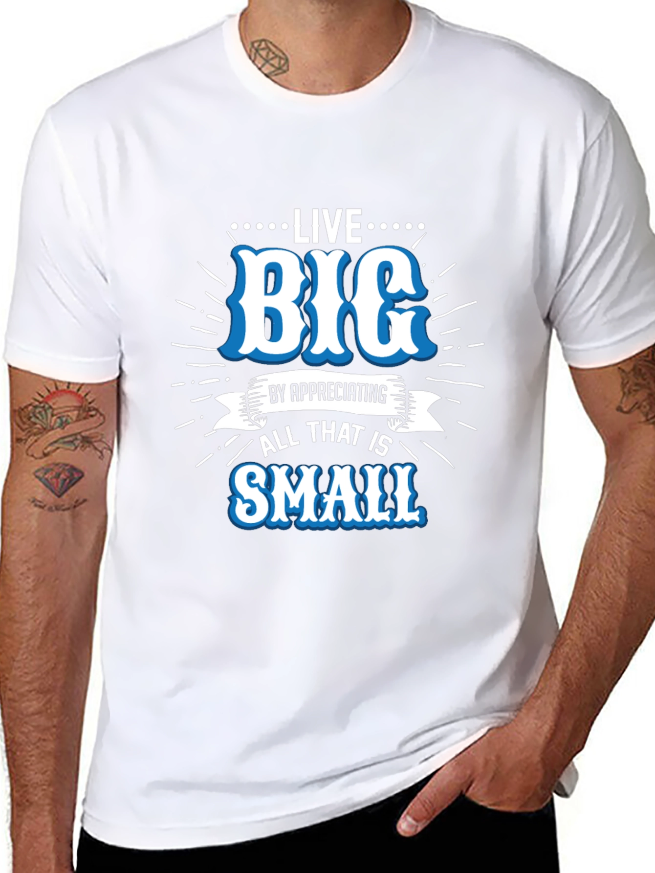 Live Big Graphic Tee - Appreciate Small Things T-Shirt