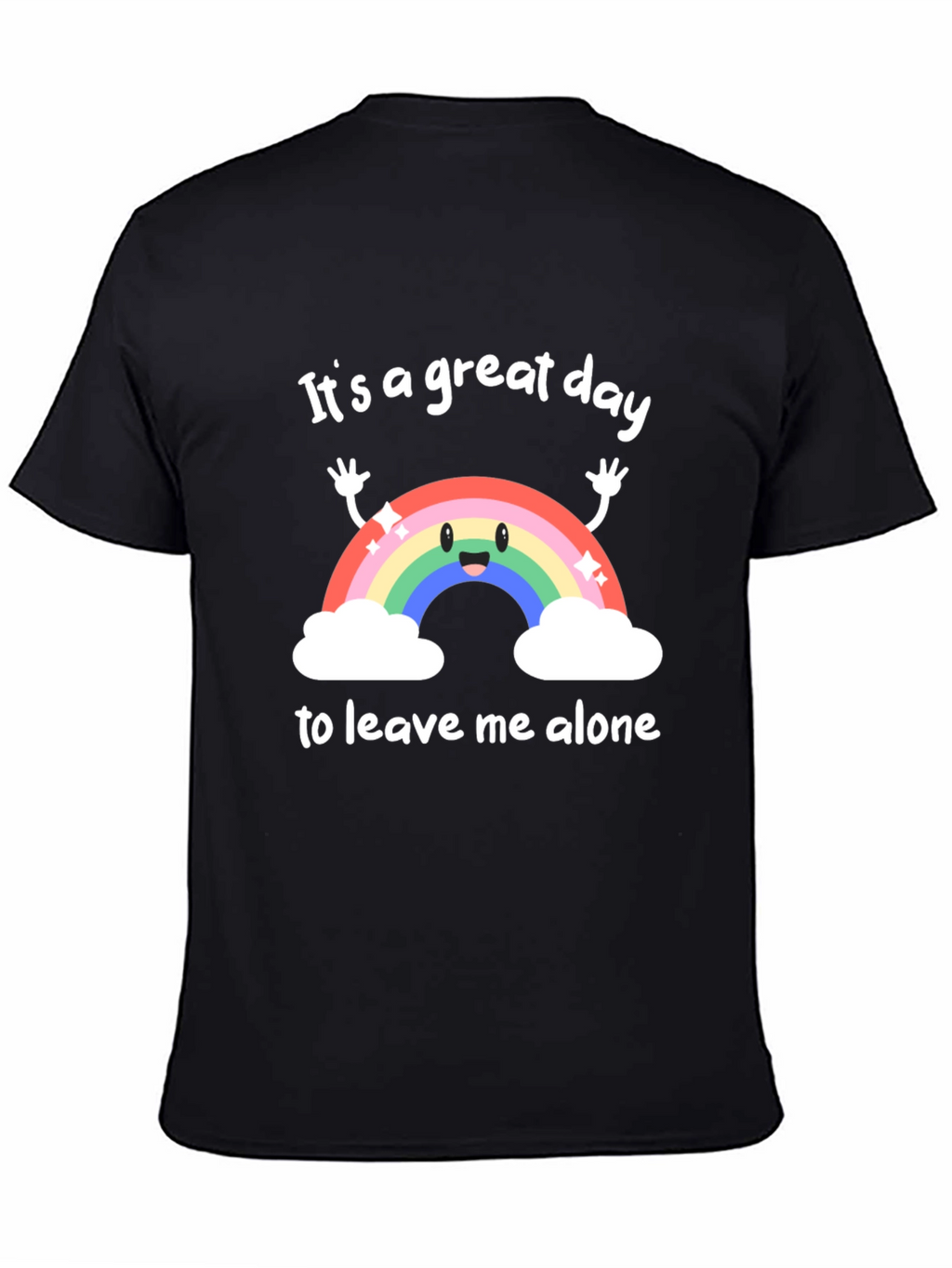 Great Day Leave Me Alone Graphic T-Shirt