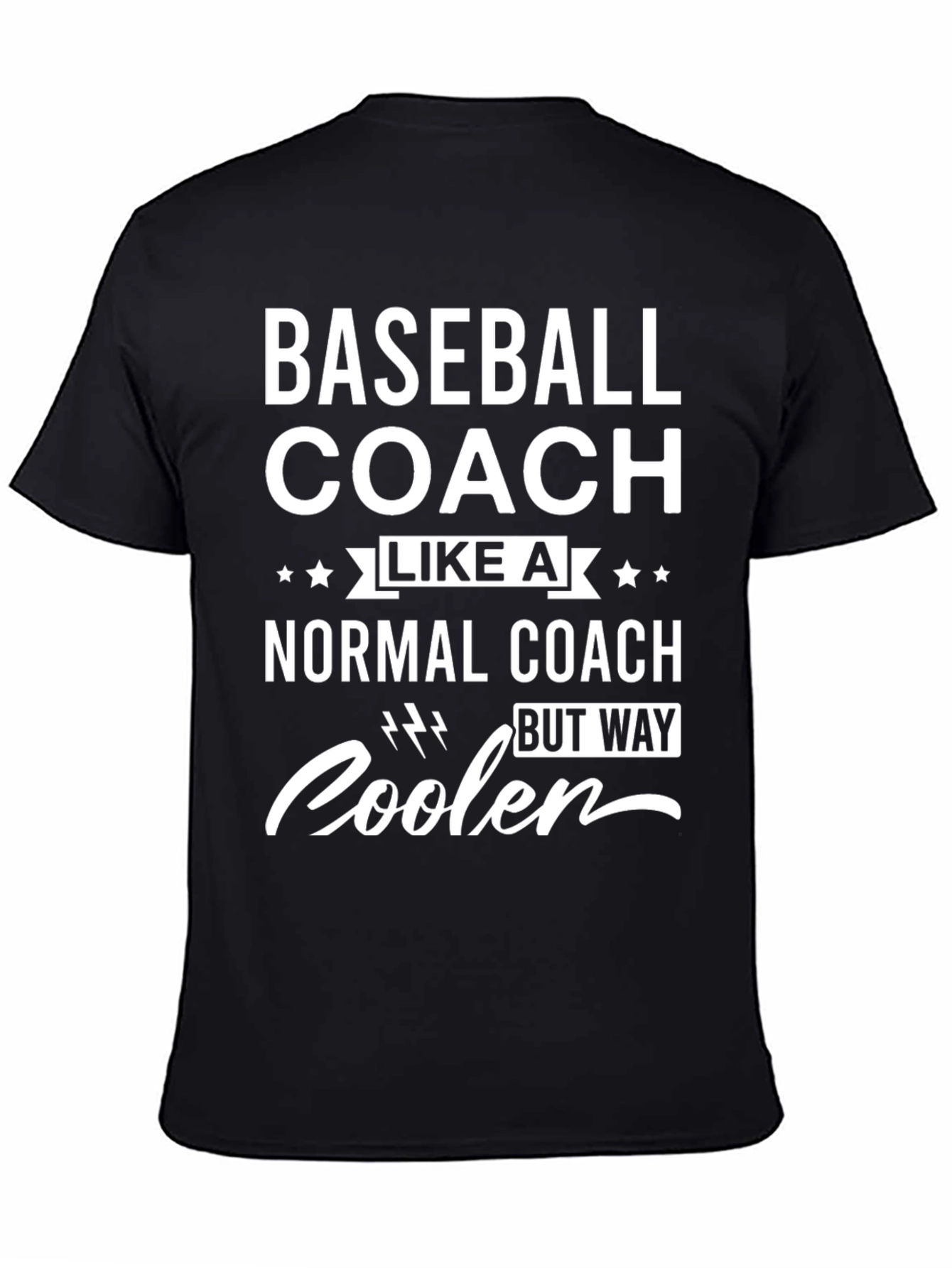 Baseball Coach T-Shirt - Normal Coach But Way Cooler