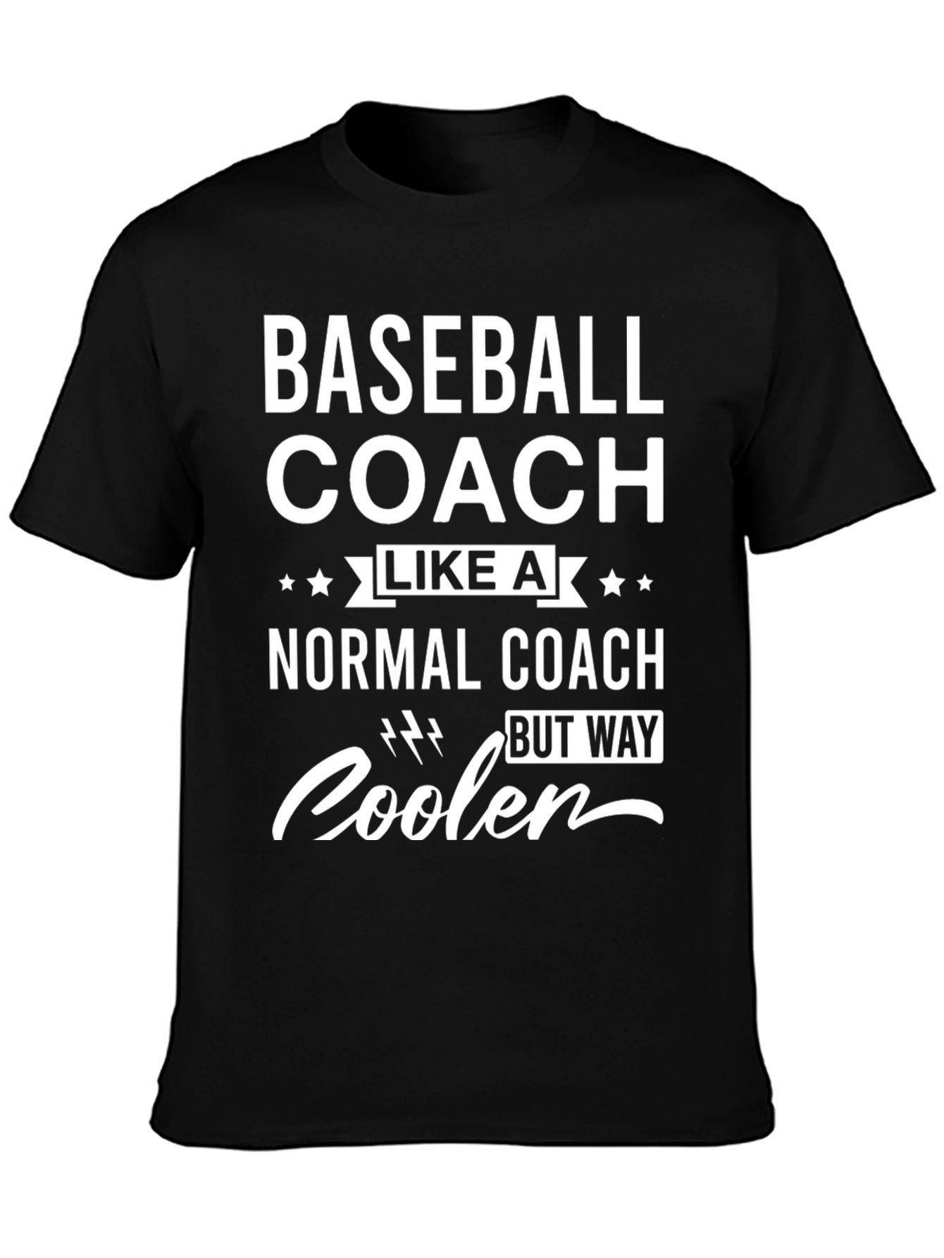 Baseball Coach T-Shirt - Normal Coach But Way Cooler