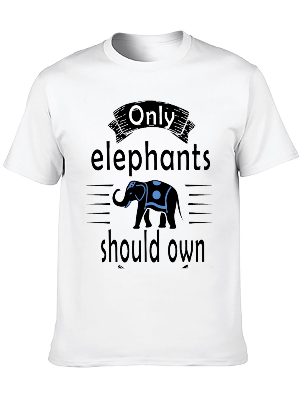 Only Elephants T-Shirt: Unique Graphic Tee