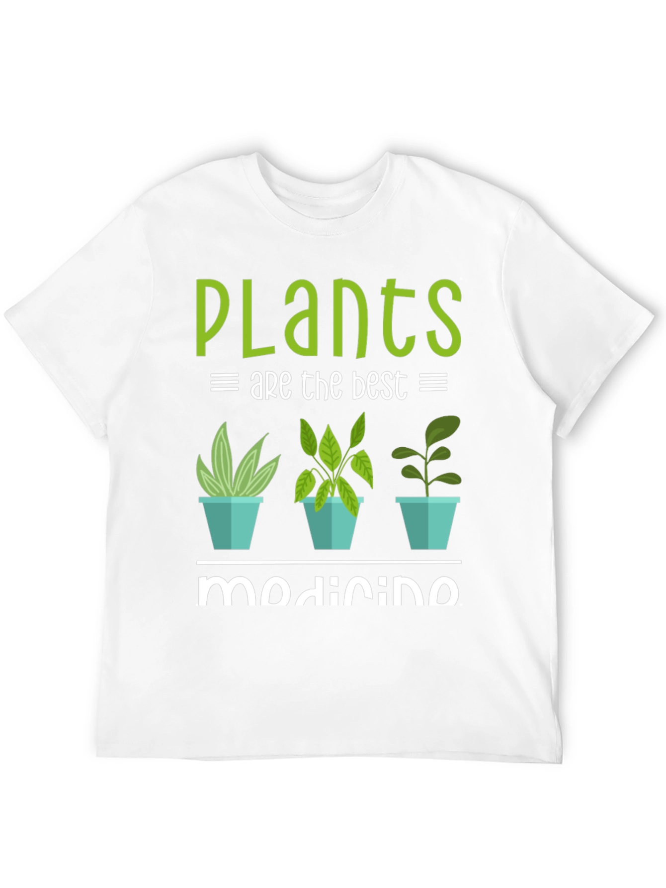 Plants Are The Best Medicine T-Shirt