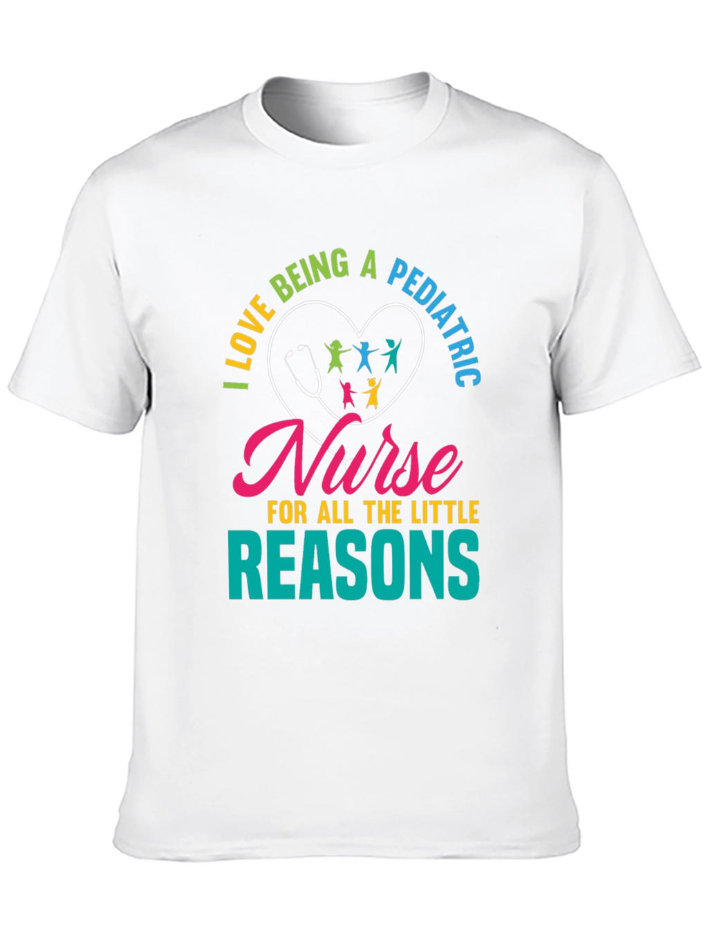 Pediatric Nurse T-Shirt - Little Reasons Design