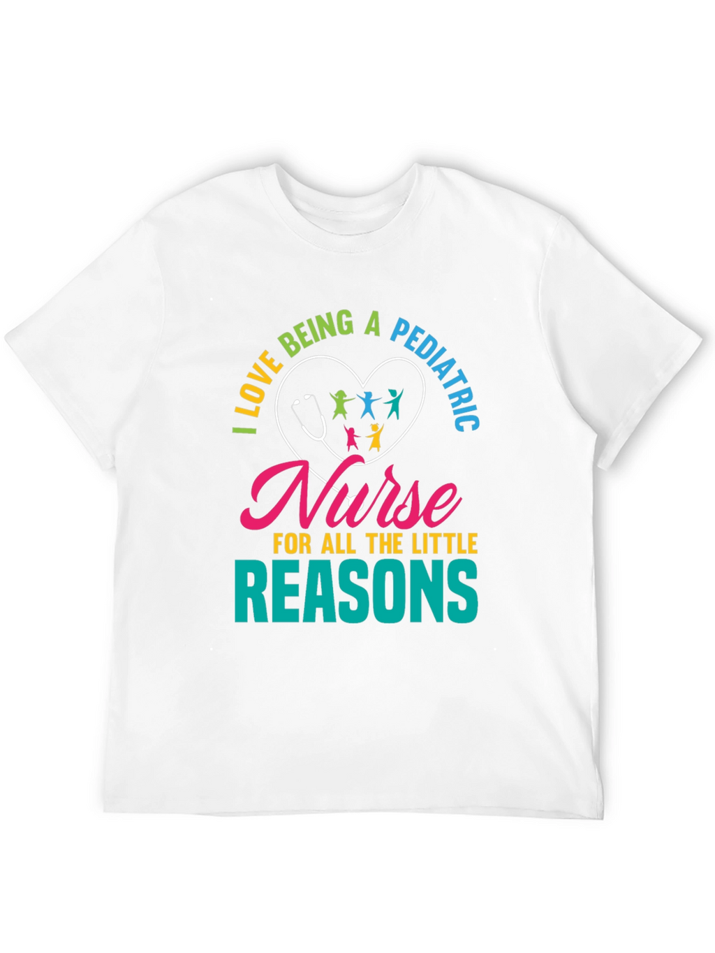 Pediatric Nurse T-Shirt - Little Reasons Design