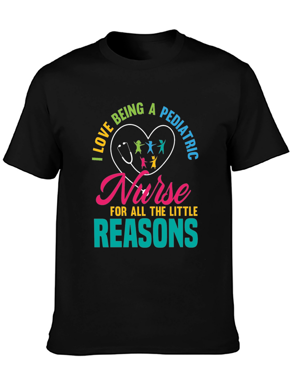 Pediatric Nurse T-Shirt - Little Reasons Design