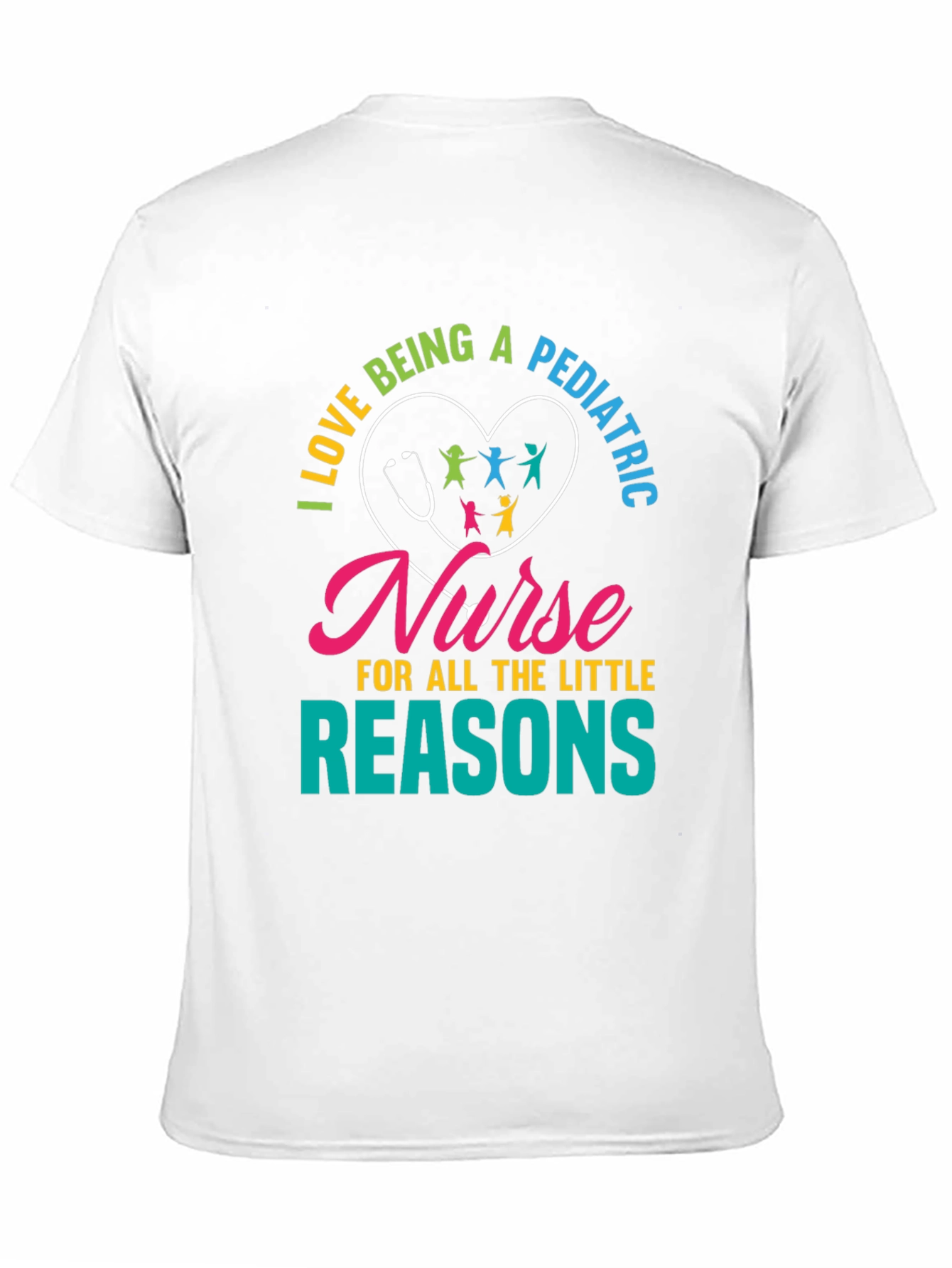 Pediatric Nurse T-Shirt - Little Reasons Design