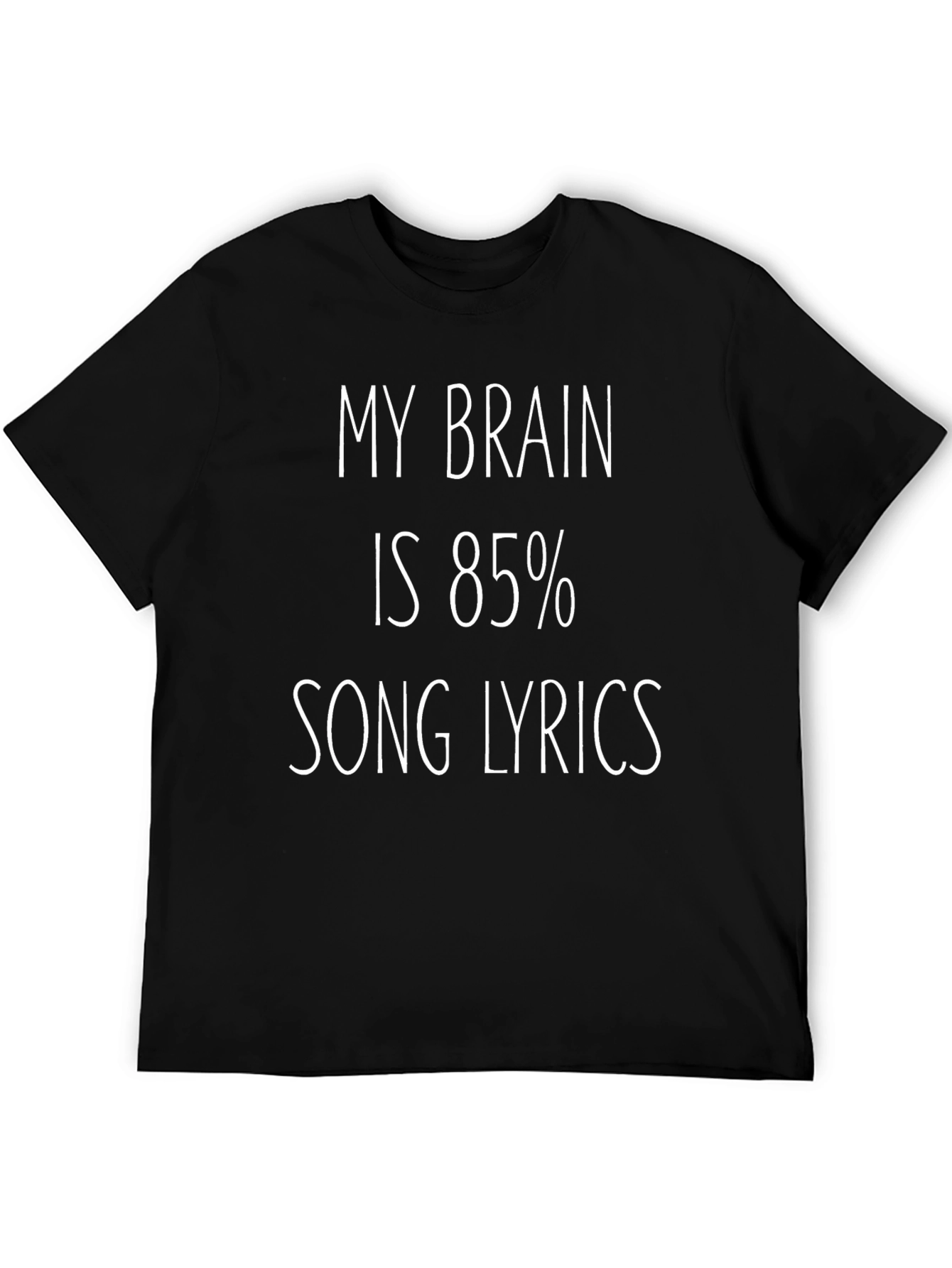 My Brain Is 85% Song Lyrics - Novelty T-Shirt