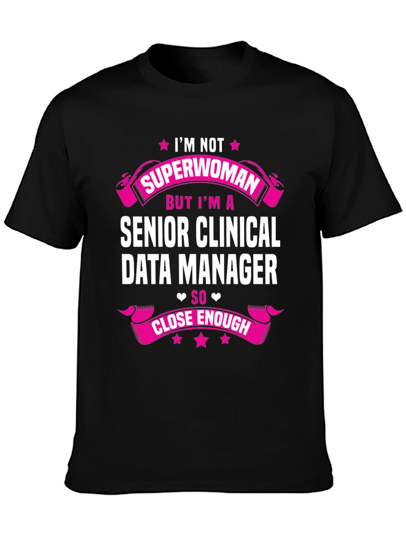 Senior Clinical Data Manager Funny T-Shirt