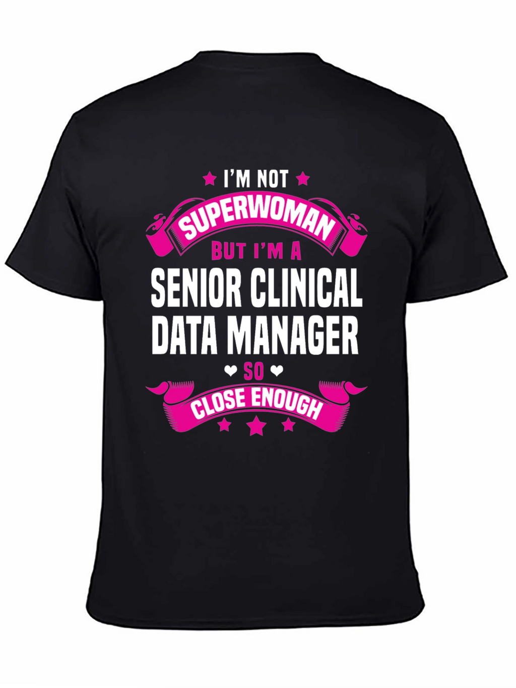 Senior Clinical Data Manager Funny T-Shirt