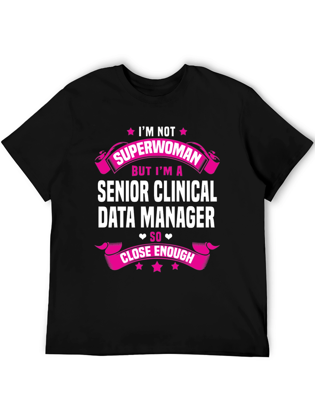 Senior Clinical Data Manager Funny T-Shirt
