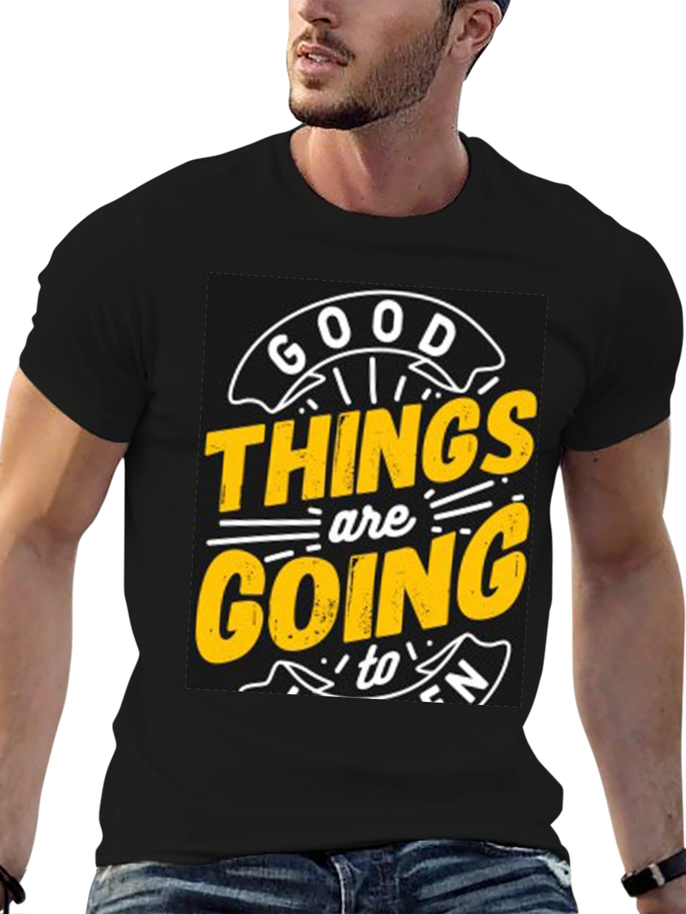 Good Things are Going to T-Shirt