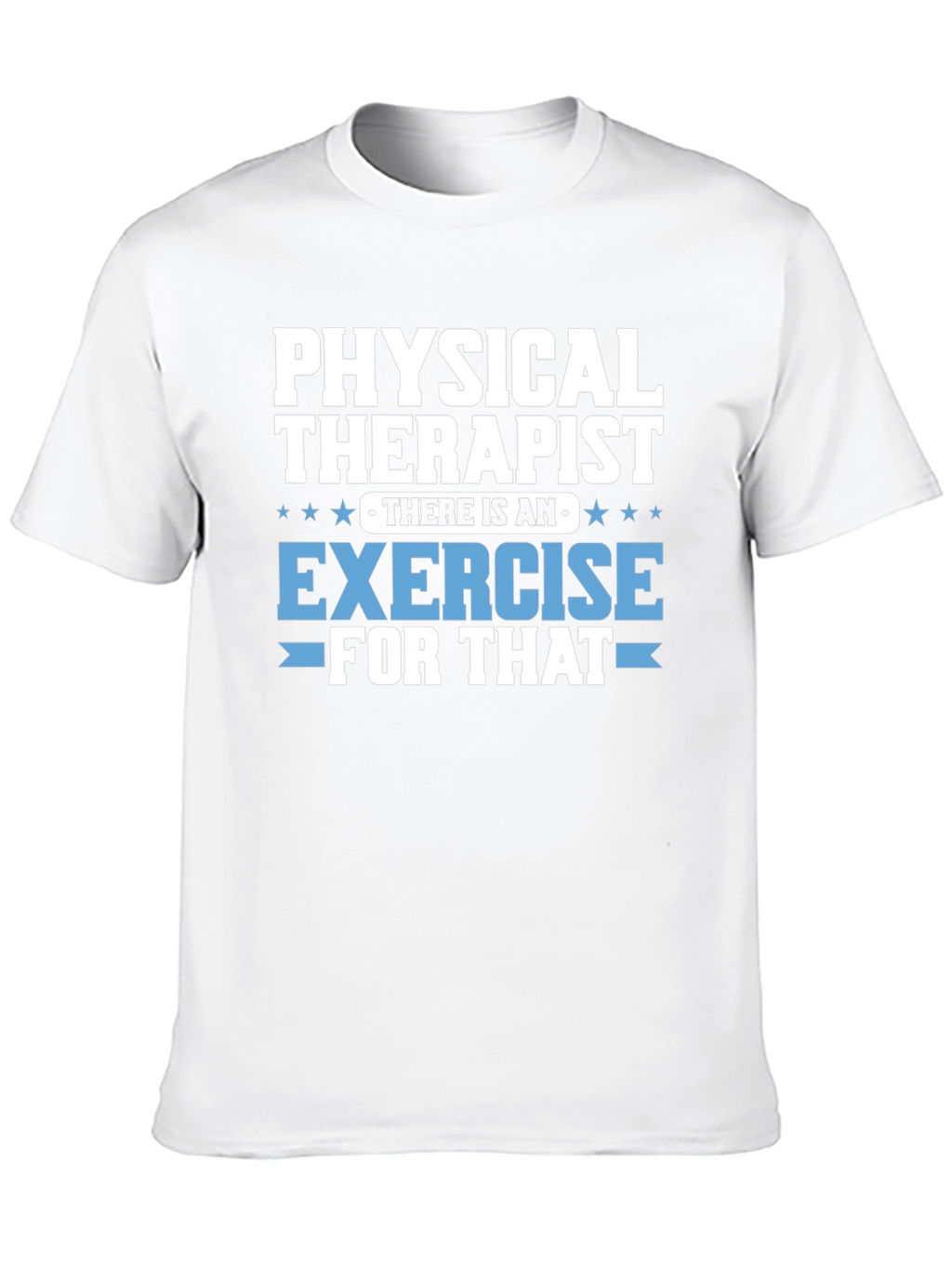 Physical Therapist Exercise T-Shirt
