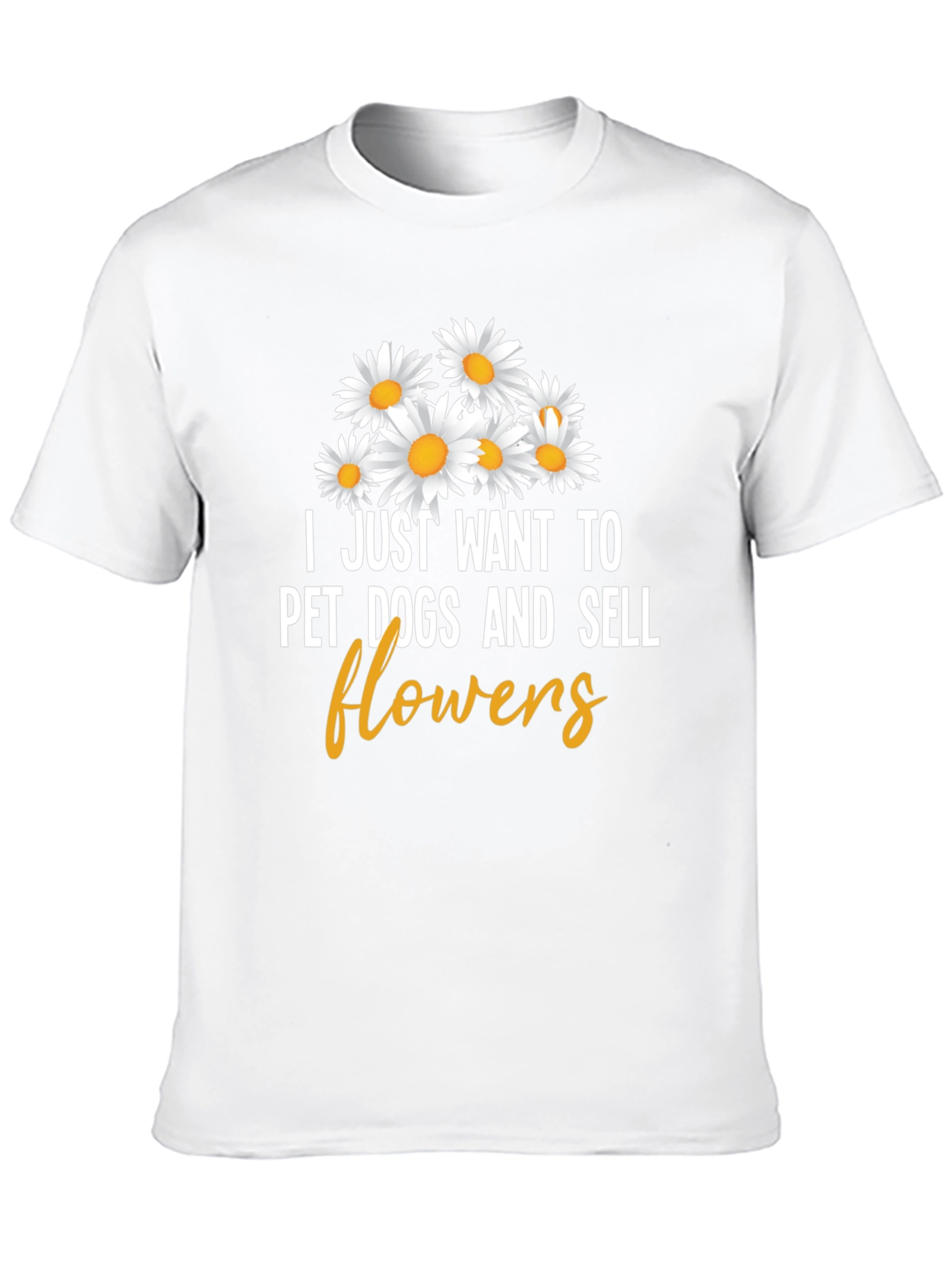 Pet Dogs and Sell Flowers Graphic Tee