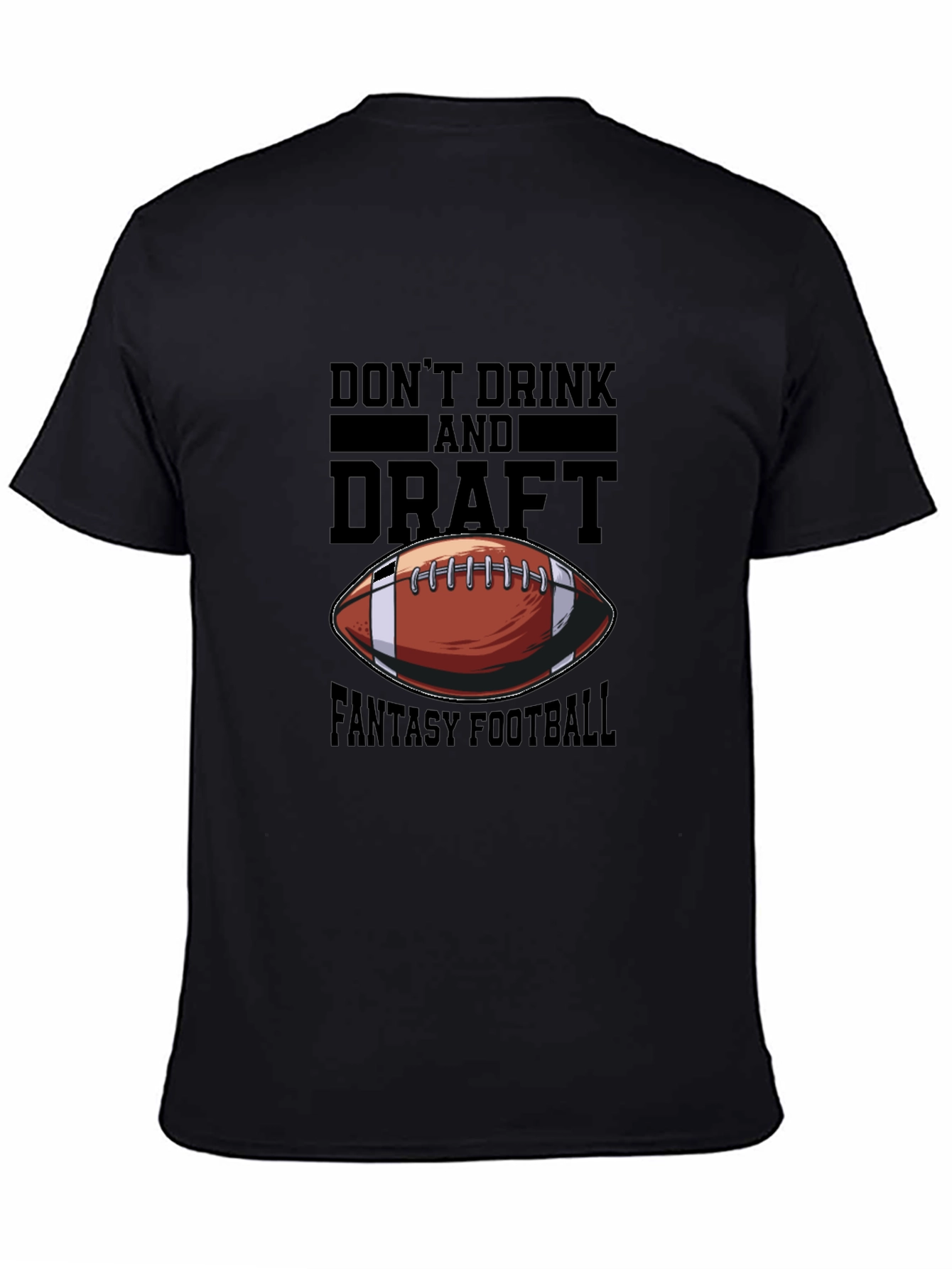 Dont Drink and Draft Fantasy Football T-Shirt