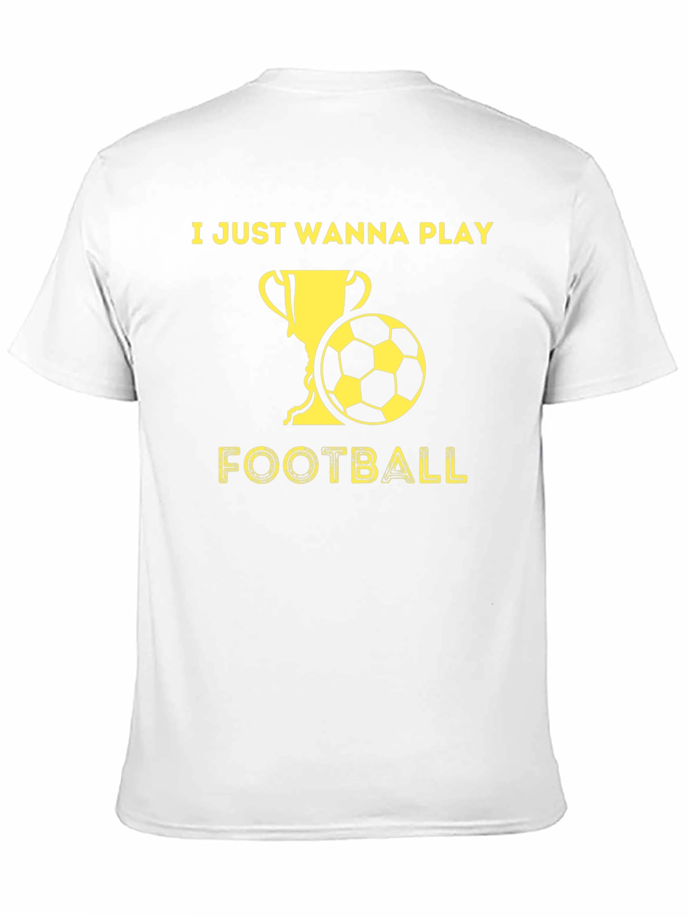 I Just Wanna Play Football Graphic T-Shirt