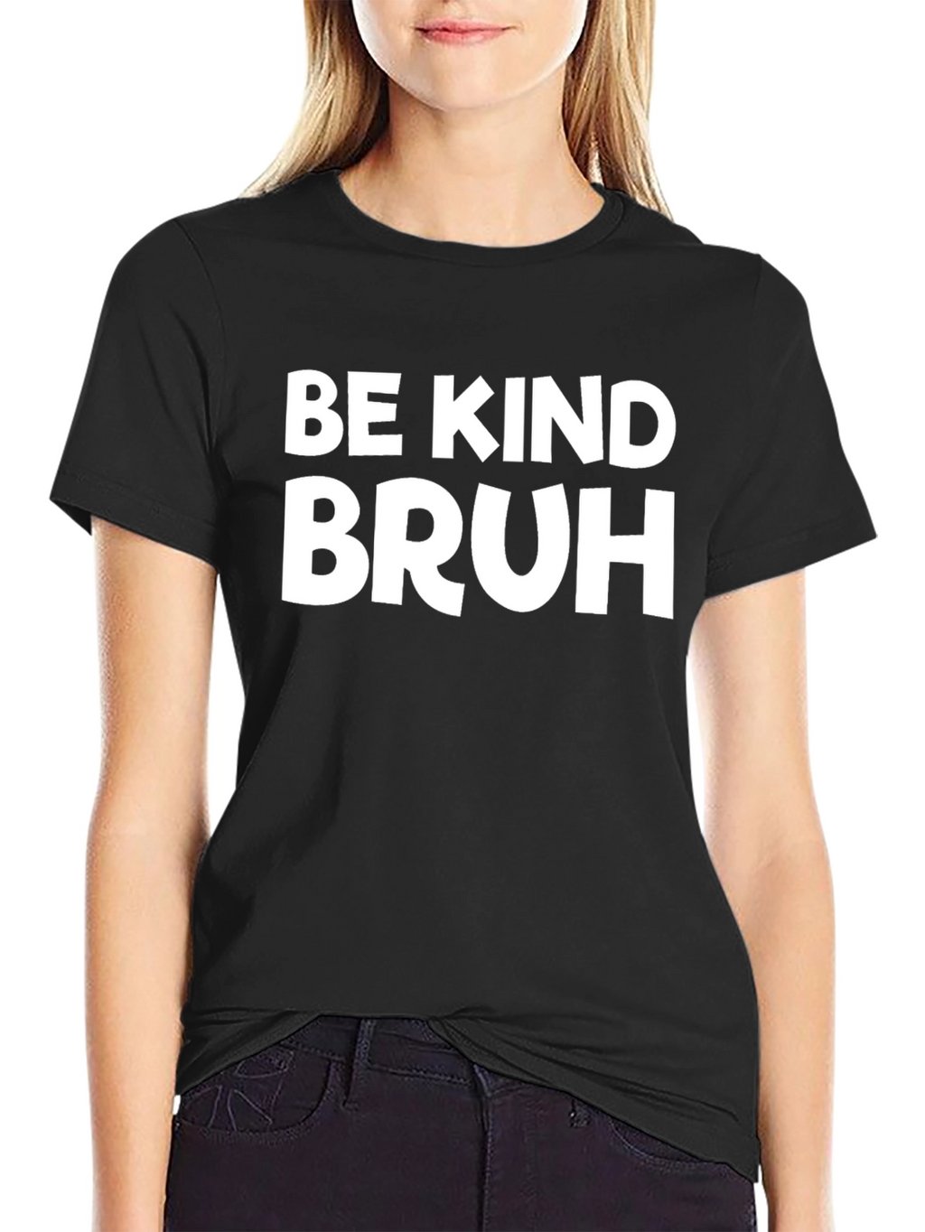 Be Kind Bruh T-Shirt - Black Graphic Tee