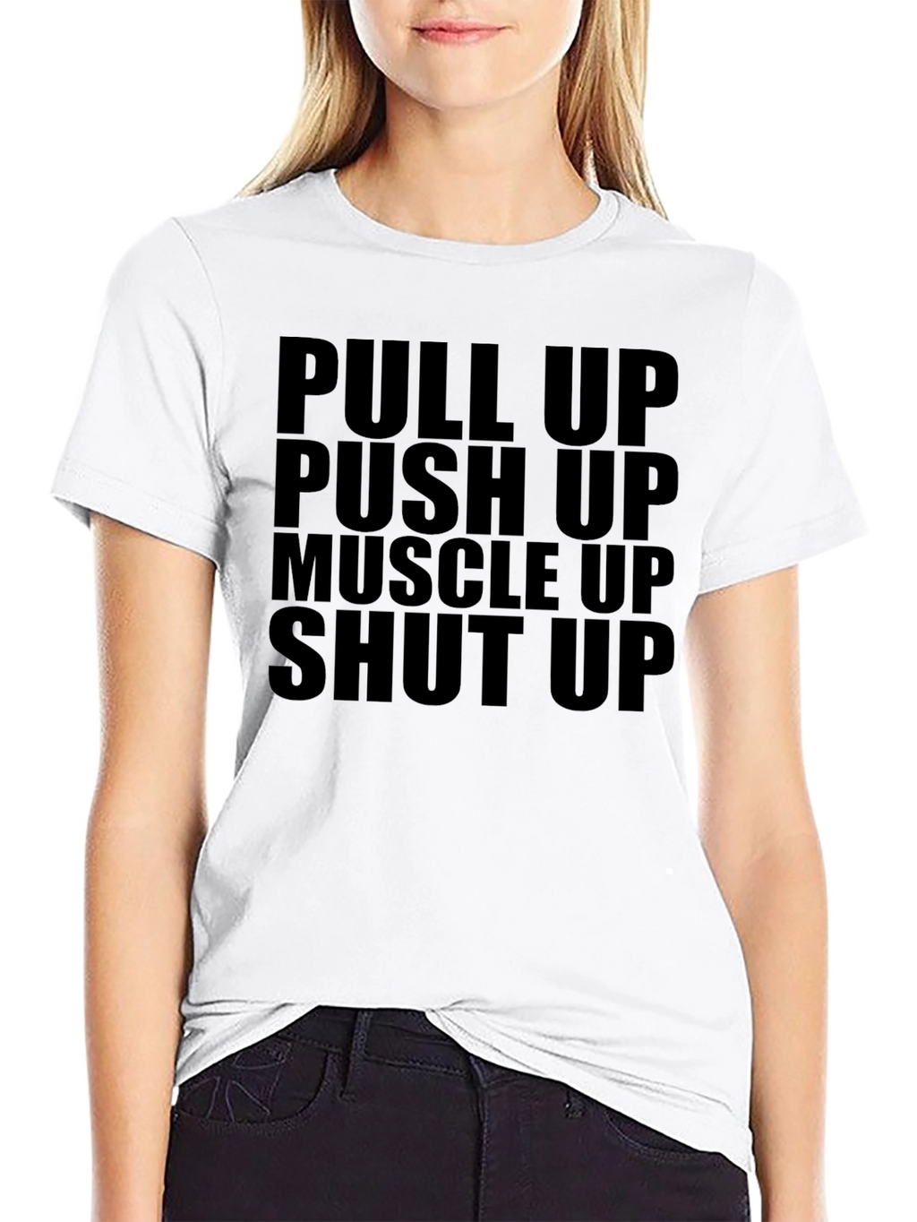 Gym Motivation T-Shirt: Pull Up Push Up Muscle Up