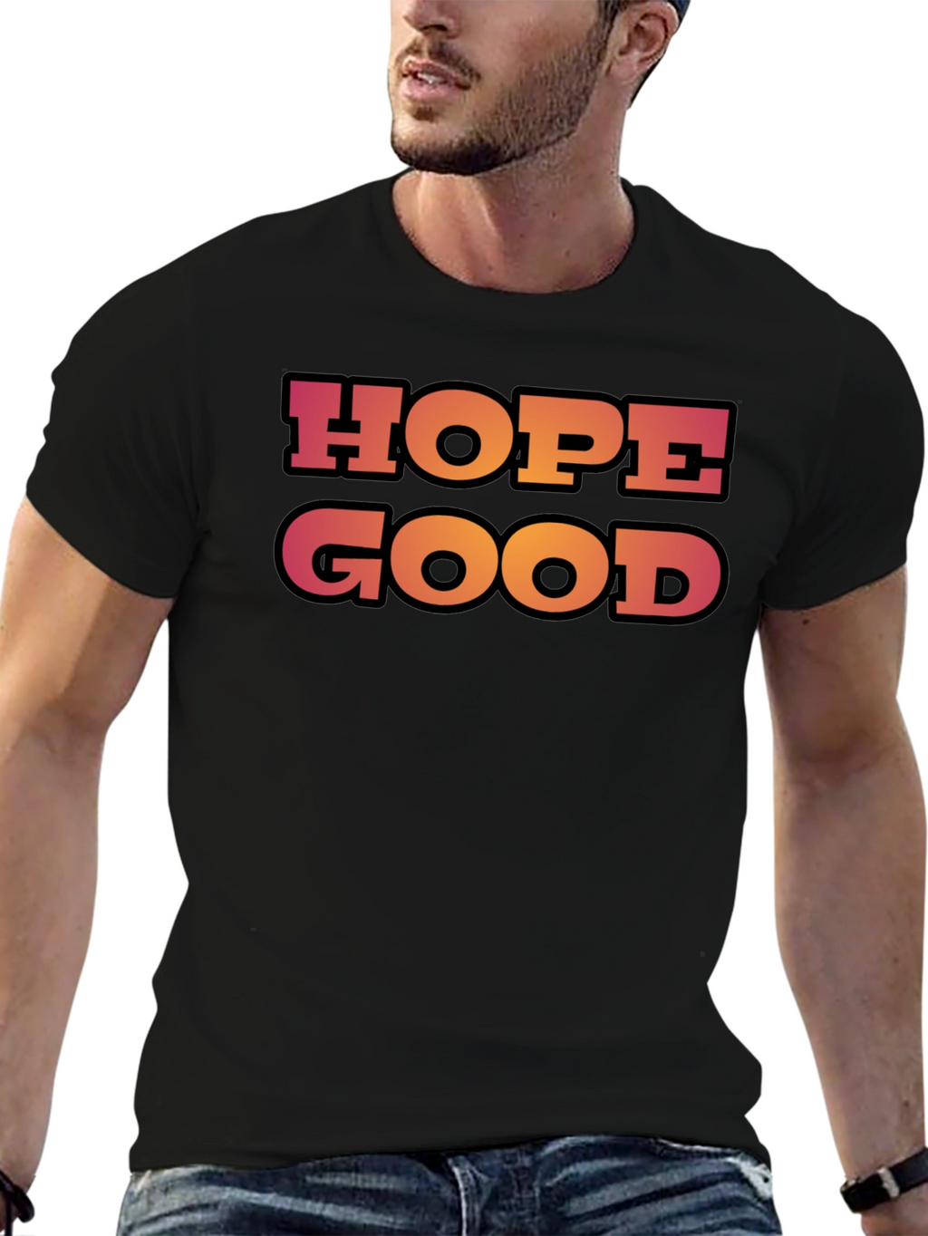 Hope Good T-Shirt - Trendy Graphic Tee