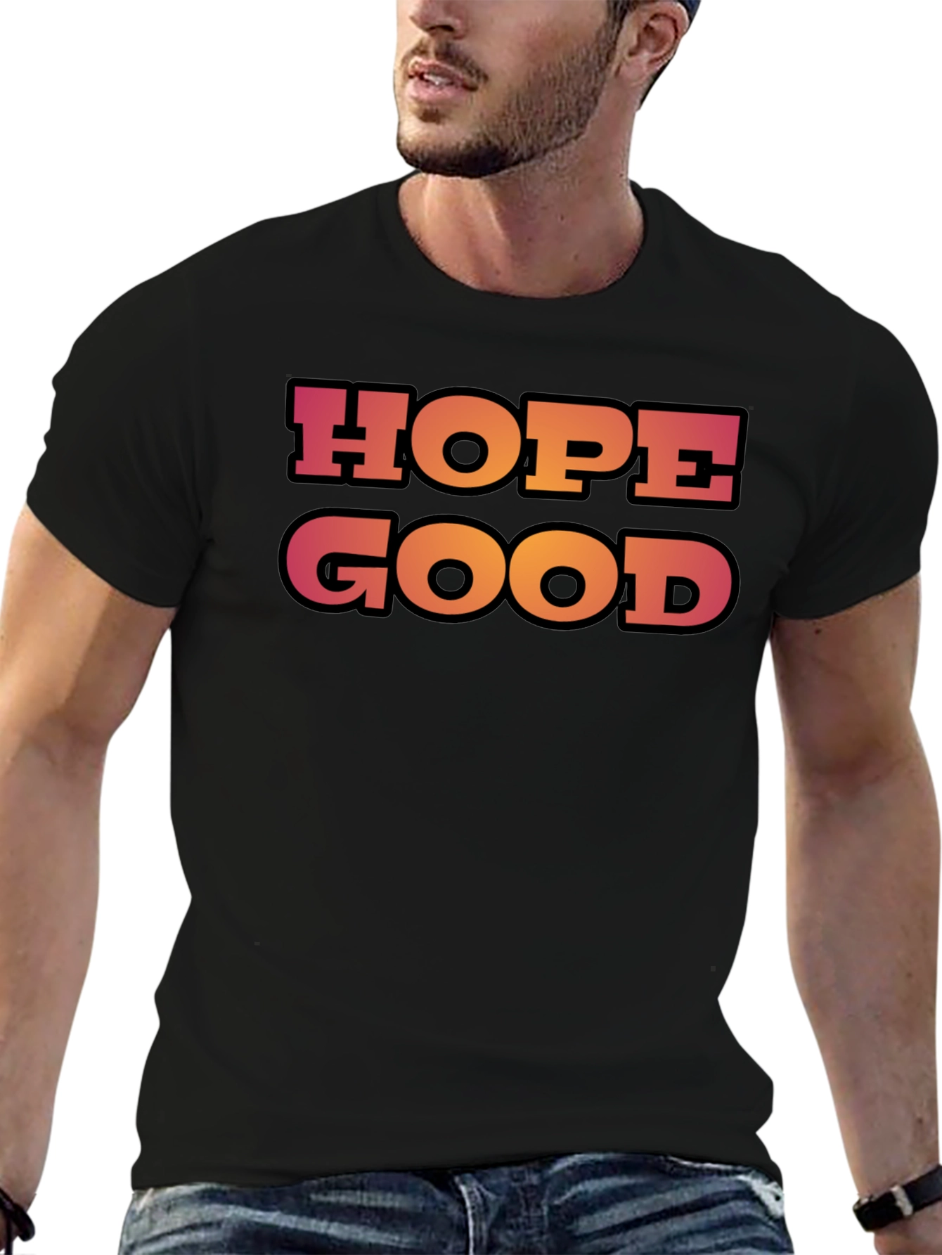 Hope Good T-Shirt - Trendy Graphic Tee