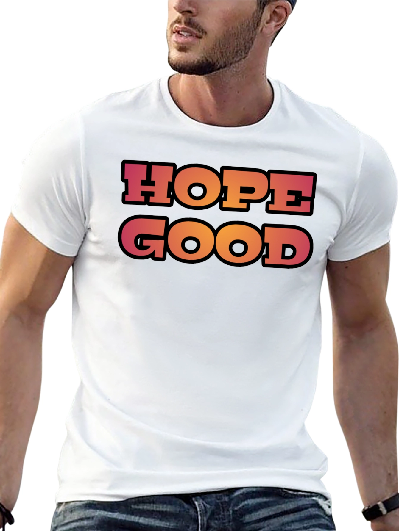 Hope Good T-Shirt - Trendy Graphic Tee