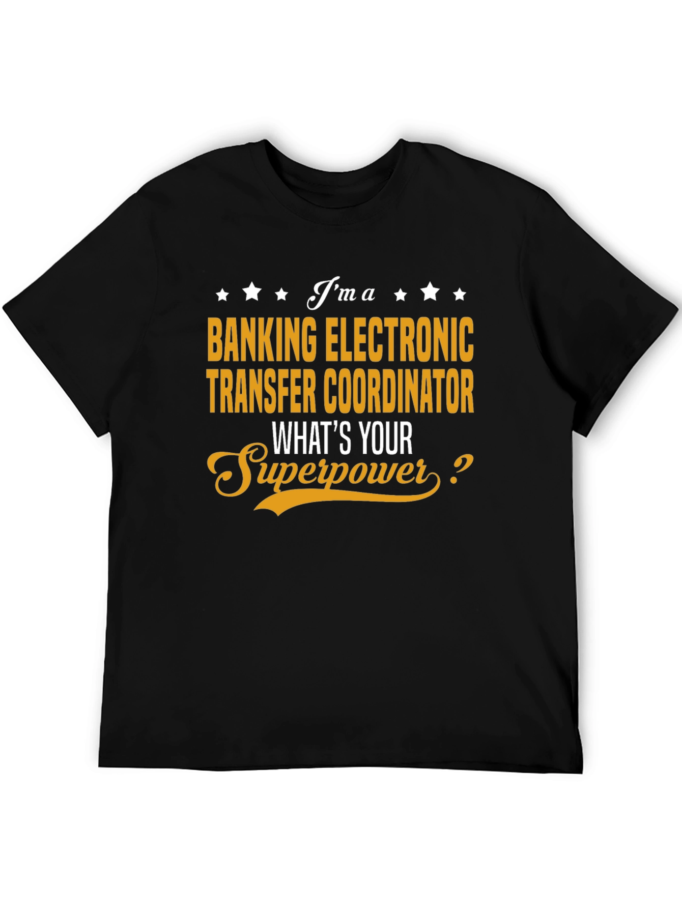 Banking Electronic Transfer Coordinator Superpower T-Shirt