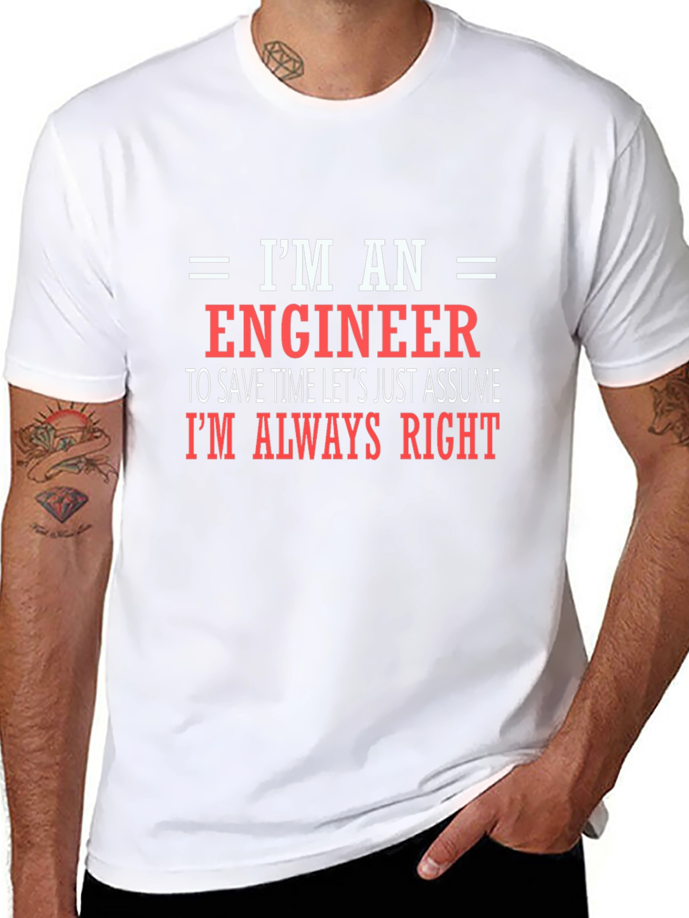 Engineer T-Shirt - Always Right Funny Tee