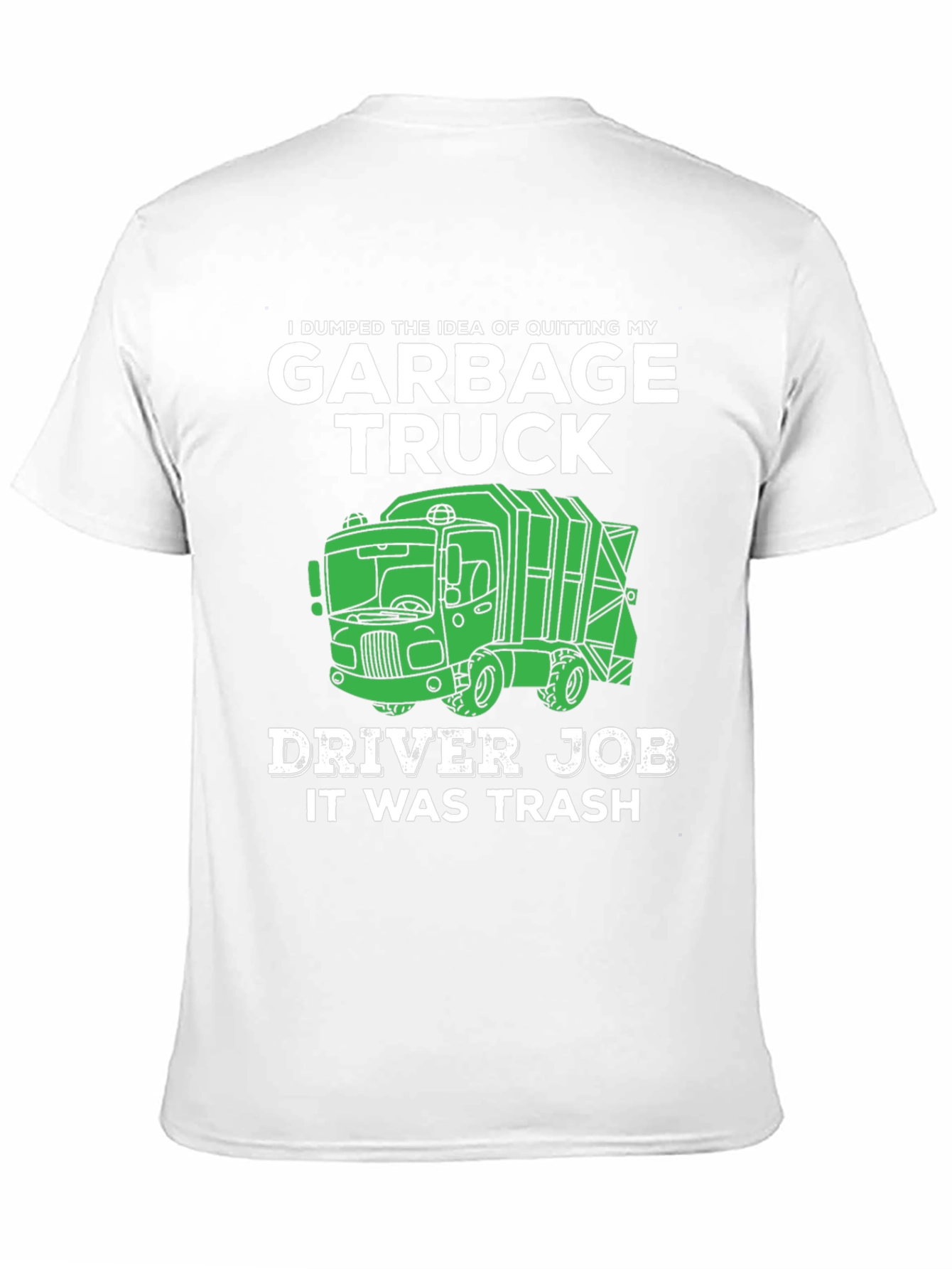 Garbage Truck Driver Funny T-Shirt