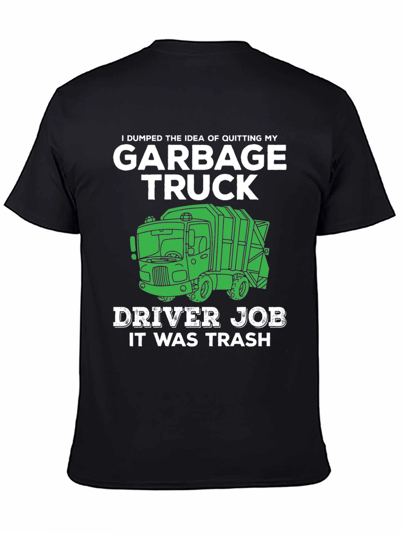 Garbage Truck Driver Funny T-Shirt