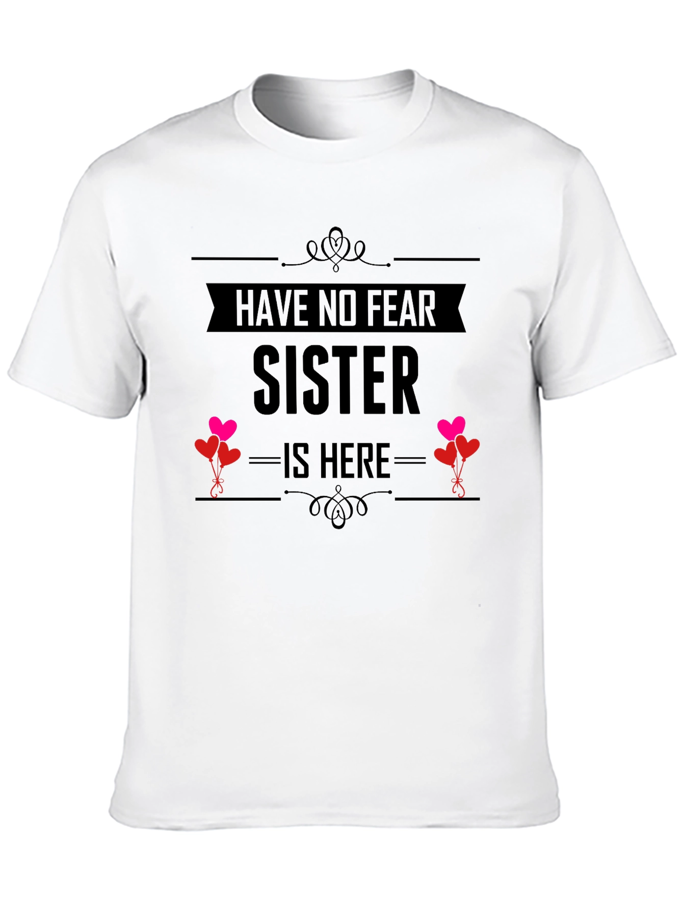 Have No Fear Sister Is Here Black Tee
