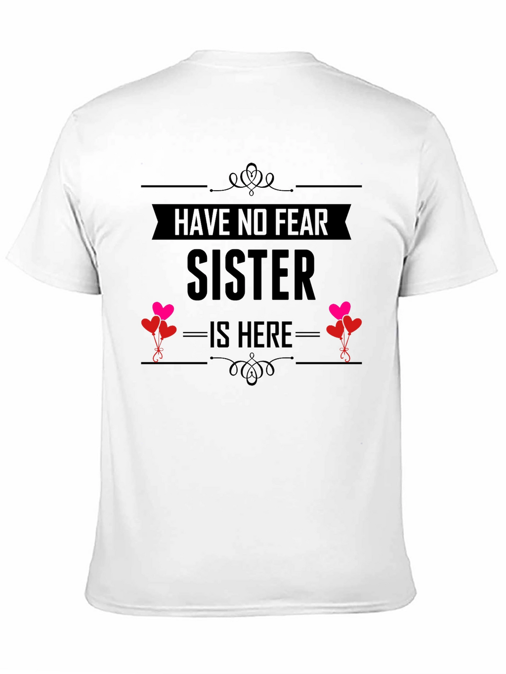 Have No Fear Sister Is Here Black Tee
