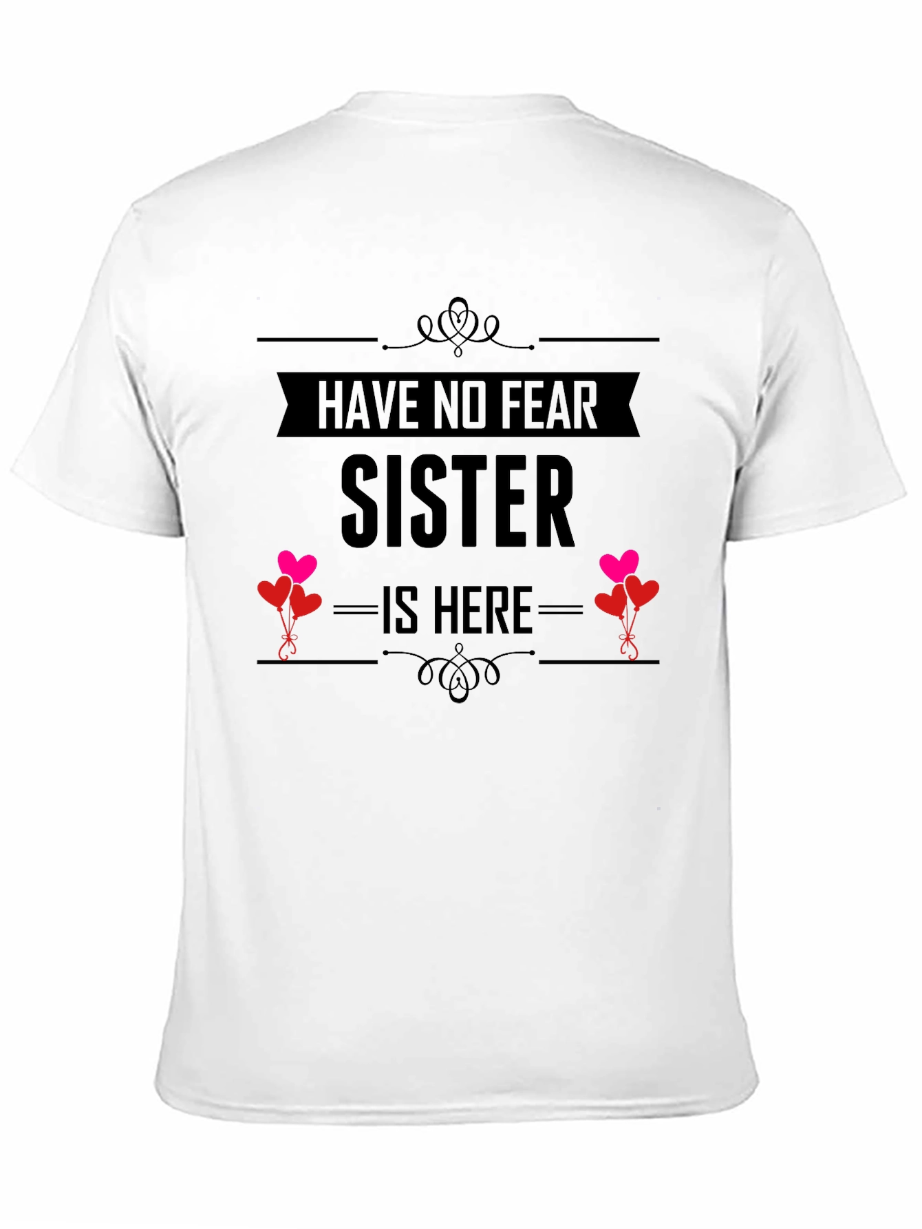 Have No Fear Sister Is Here Black Tee