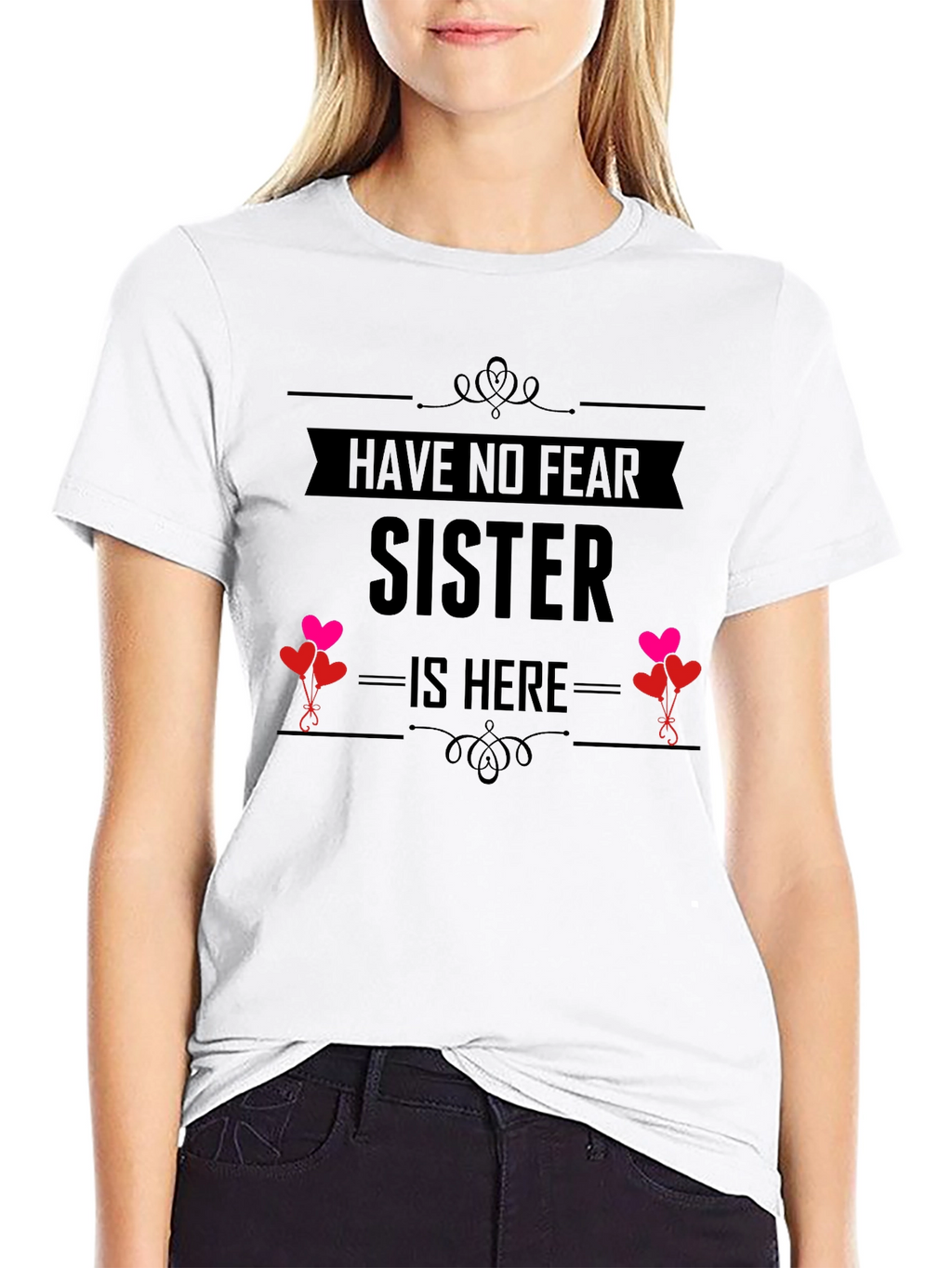 Have No Fear Sister Is Here Black Tee