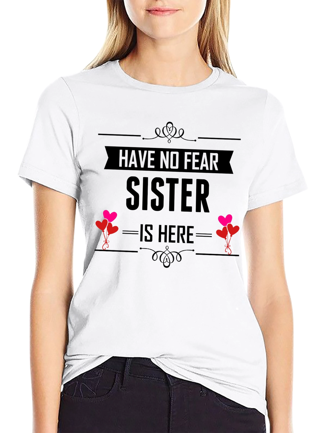 Have No Fear Sister Is Here Black Tee
