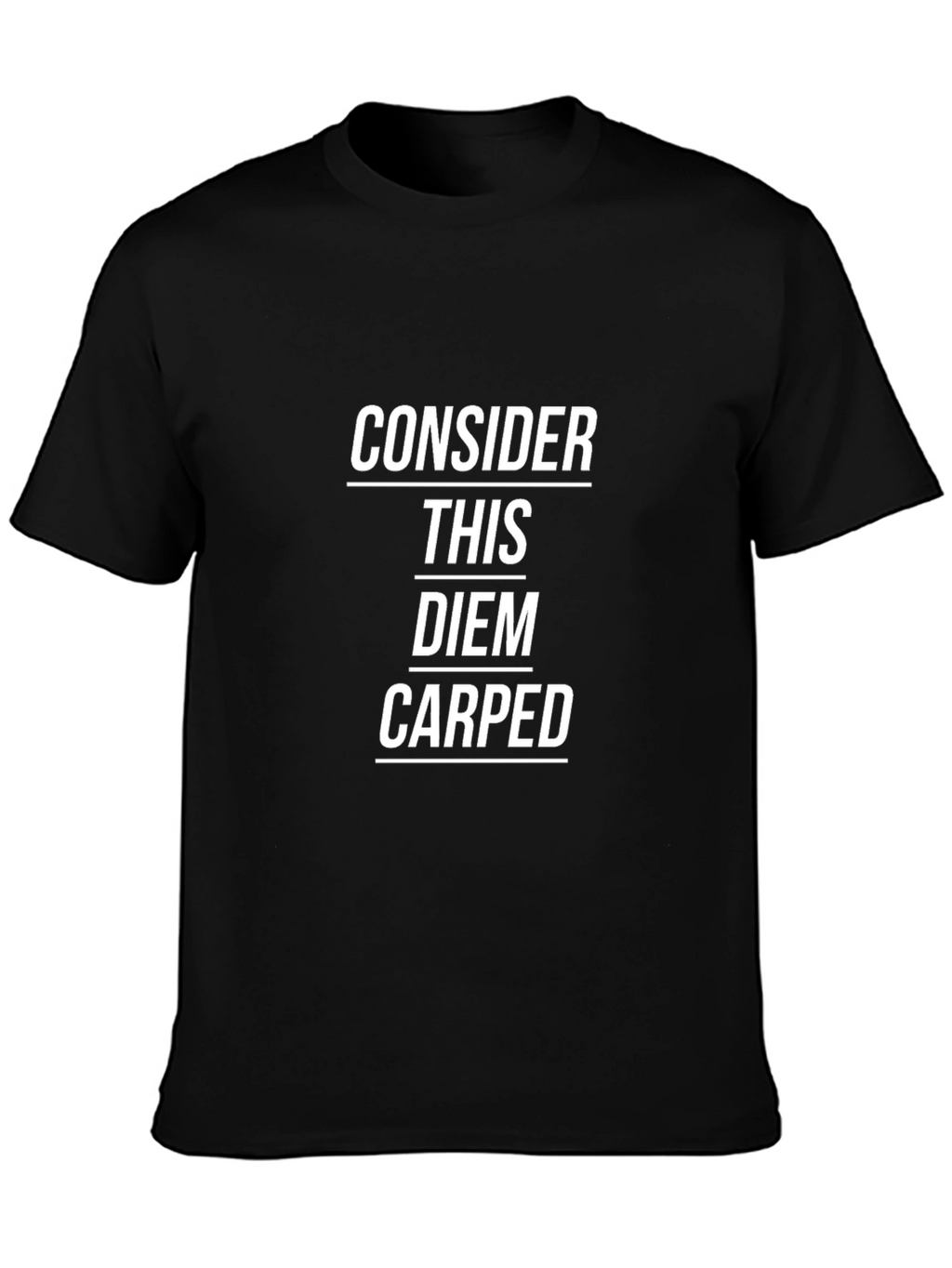 Consider This Carped Diem Black T-Shirt