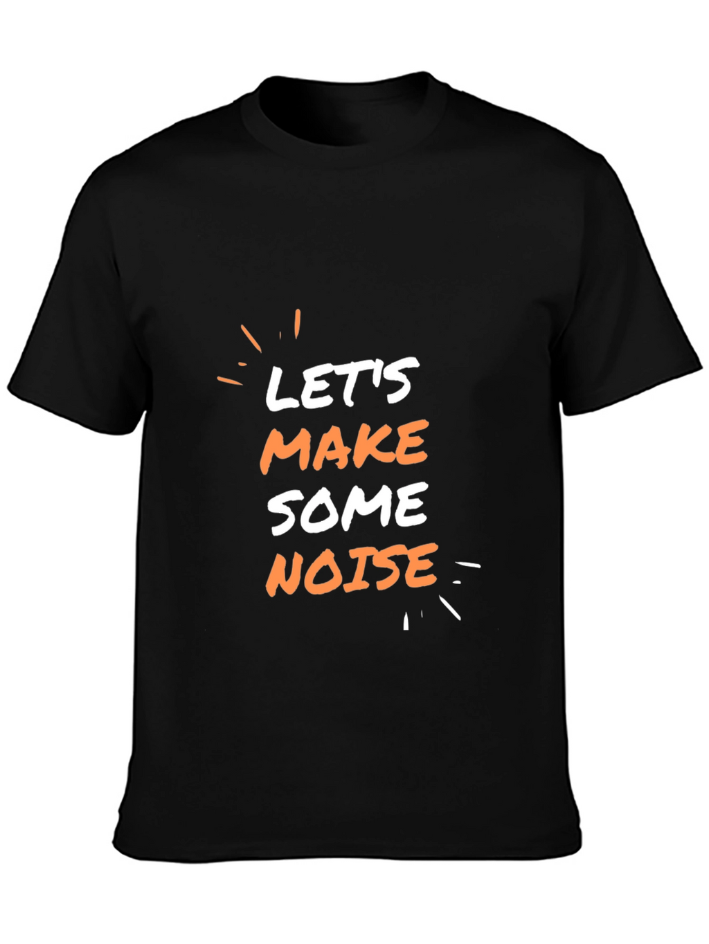 Lets Make Some Noise T-Shirt - Black Graphic Tee
