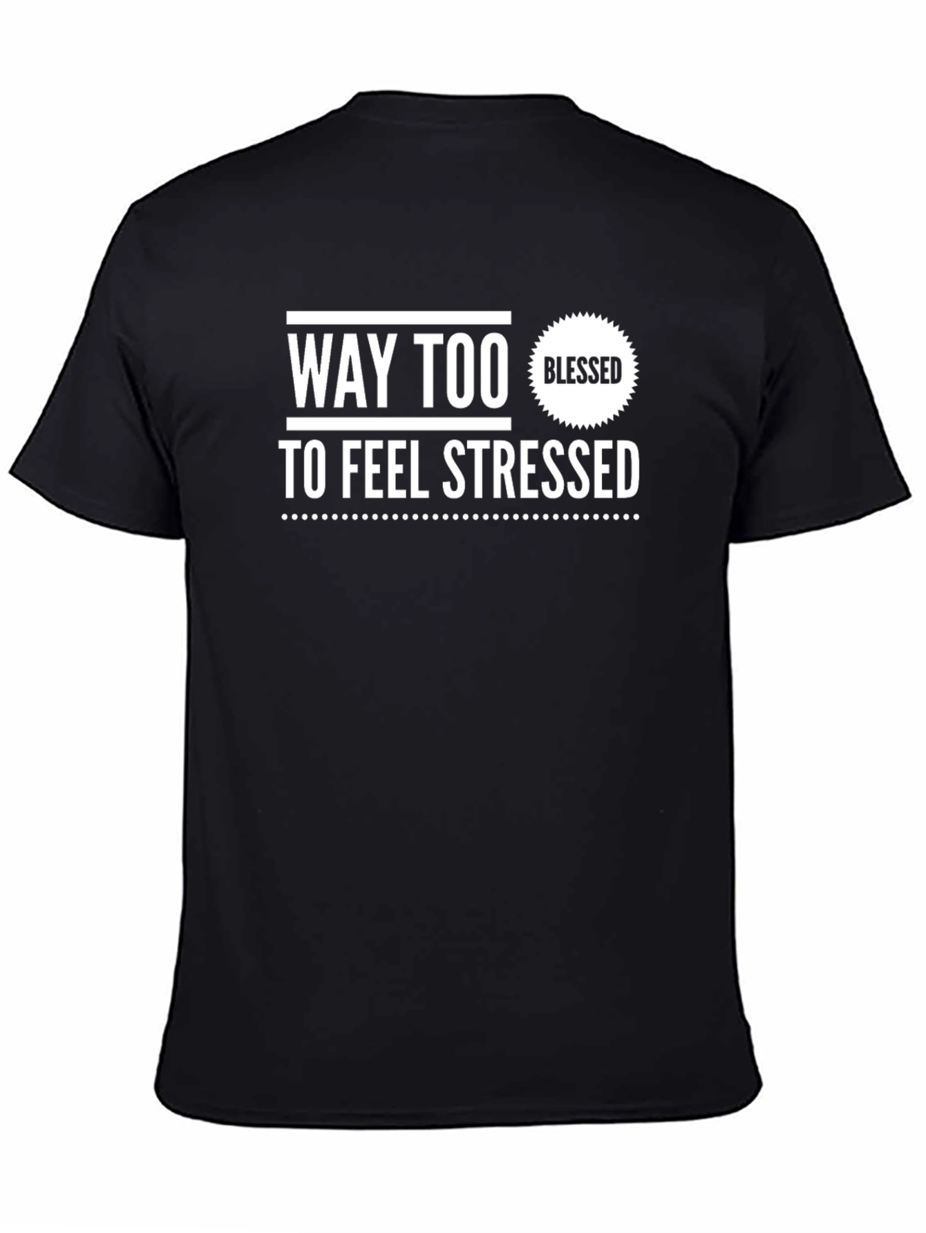 Way Too Blessed T-Shirt - Relaxed Fit