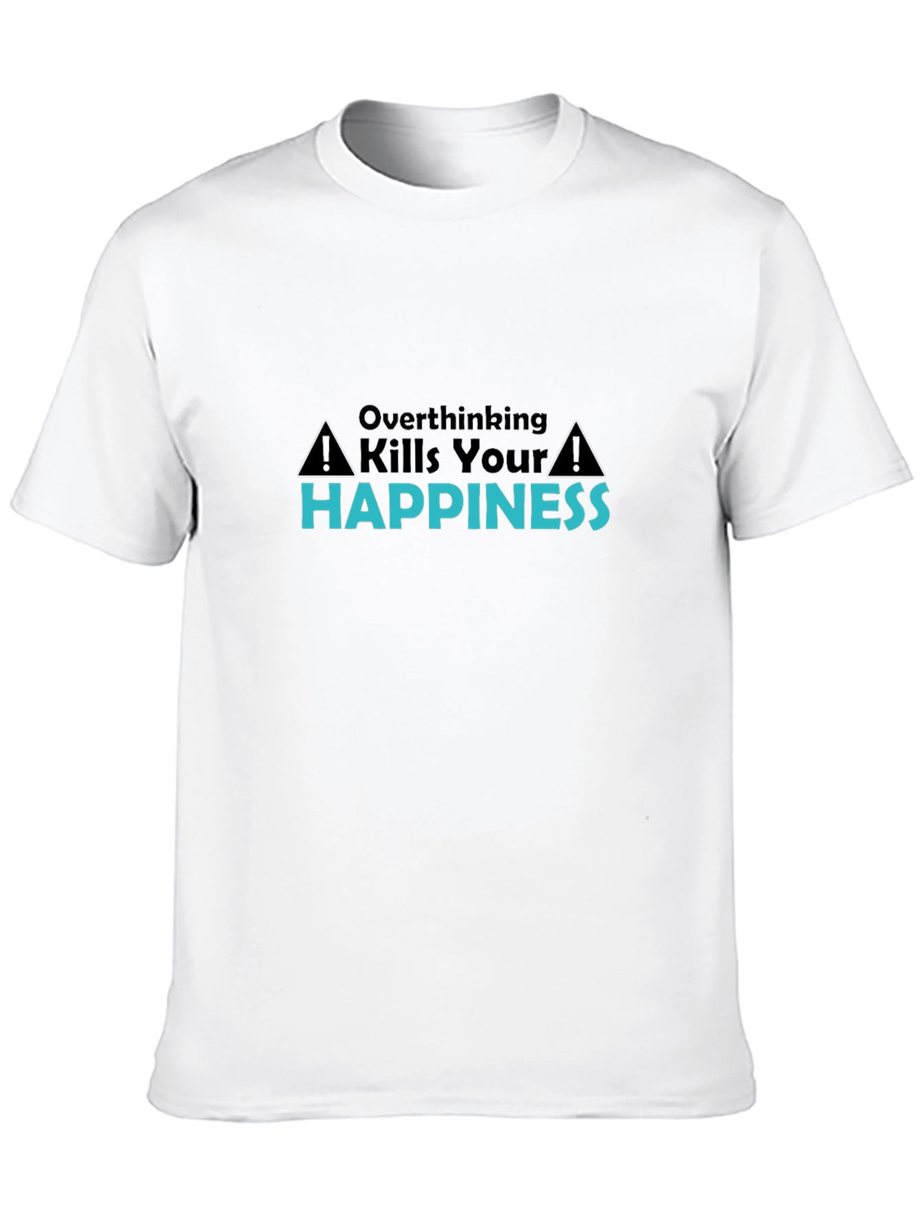 Overthinking Kills Happiness Black T-Shirt