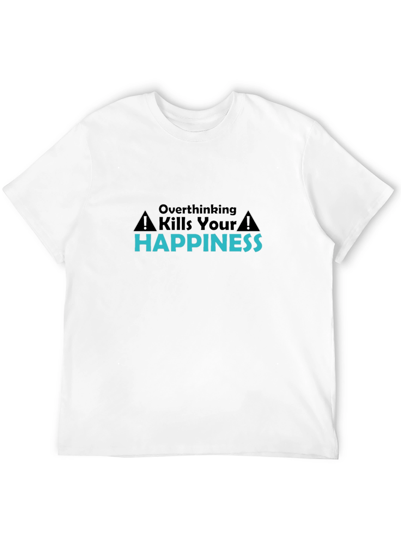 Overthinking Kills Happiness Black T-Shirt