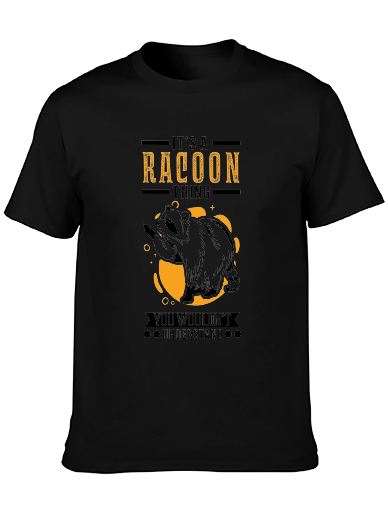Its a Raccoon Thing Funny Graphic T-Shirt