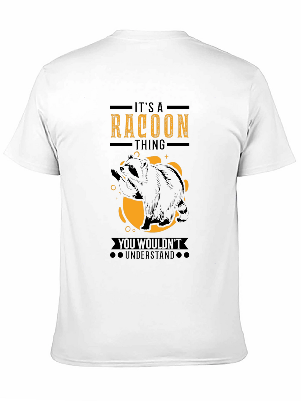Its a Raccoon Thing Funny Graphic T-Shirt