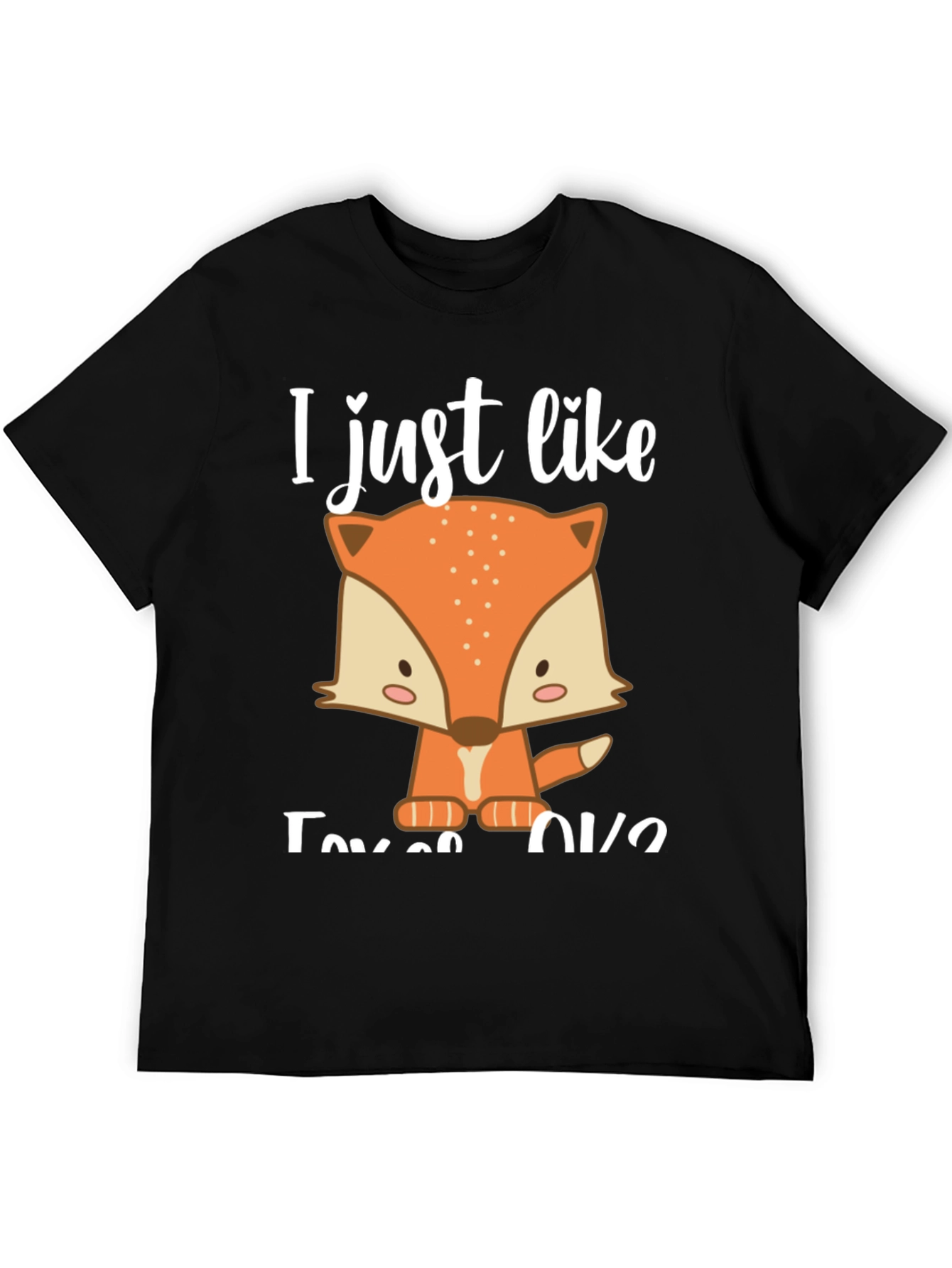 Cute Fox Graphic Tee - I Just Like Foxes OK?