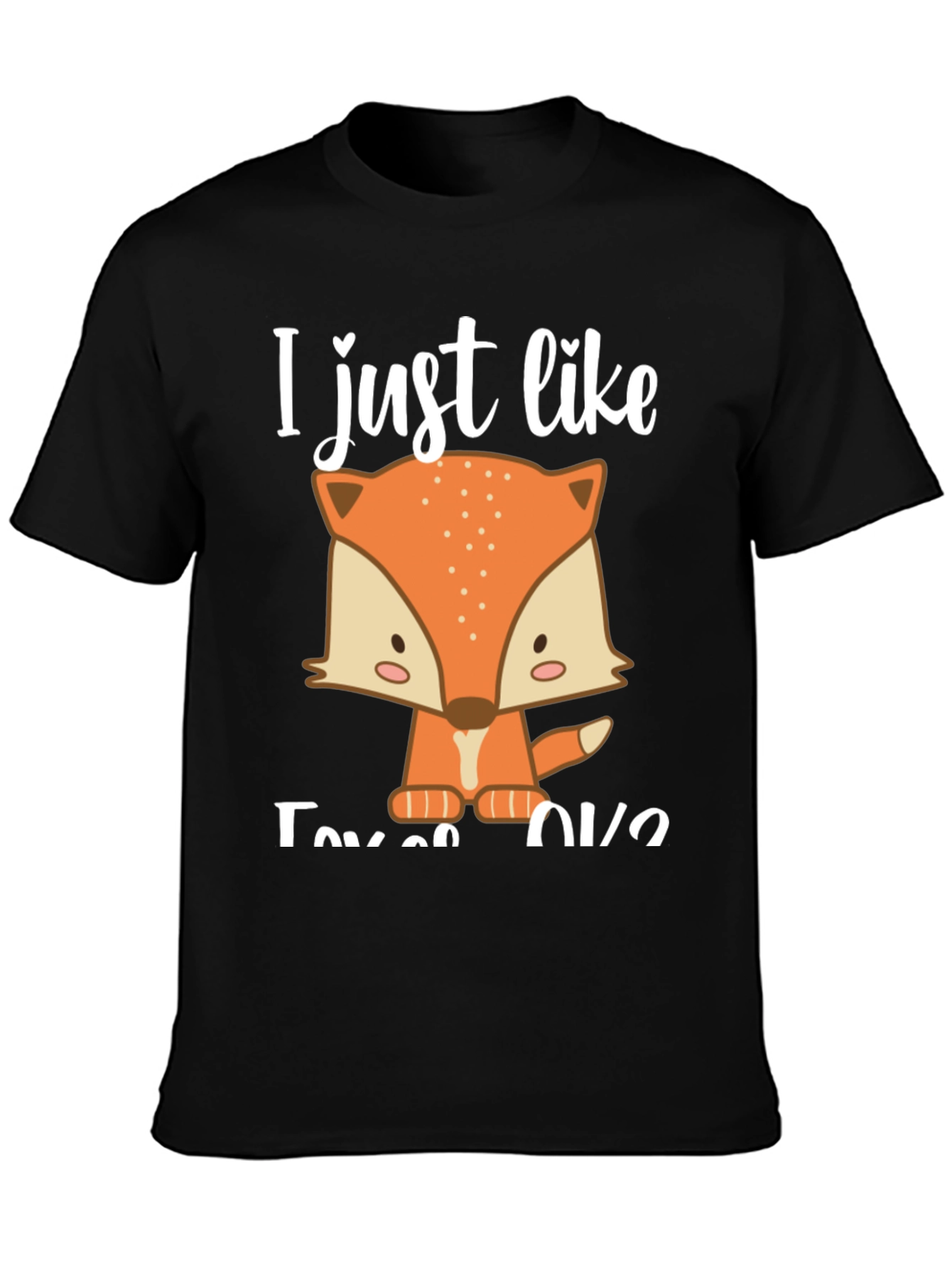 Cute Fox Graphic Tee - I Just Like Foxes OK?