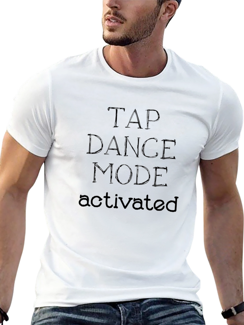 Tap Dance Mode Activated T-Shirt