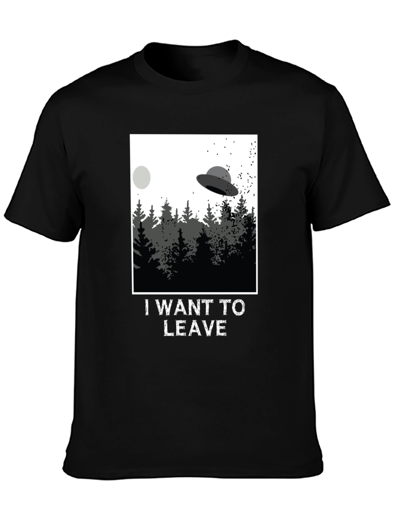 I Want To Leave UFO T-Shirt